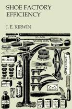 Shoe Factory Efficiency af J. E. Kirwin