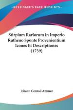 Stirpium Rariorum in Imperio Rutheno Sponte Provenientium Icones Et Descriptiones (1739) af Johann Conrad Amman