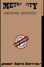 Metro City: Archivos Secretos af Javier Haro Herraiz