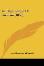 La Republique De Ciceron (1858) af Abel Francois Villemain
