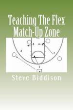 Teaching The Flex Match-Up Zone af Steve Biddison