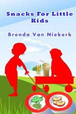 Snacks For Little Kids af Brenda Van Niekerk