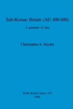 Sub-Roman Britain (AD 400-600) af Christopher A Snyder