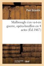 Malbrough s'en va-t-en guerre, opera-bouffon en 4 actes af Siraudin-P