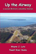 Up the Airway af Wayne J. Lutz