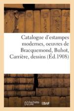Catalogue d'estampes modernes, oeuvres de Bracquemond, Buhot, Carriere, dessins af collectif