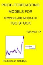 Price-Forecasting Models for Townsquare Media Llc TSQ Stock af Ton Viet Ta