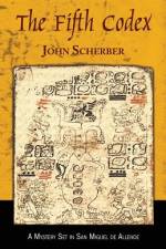 The Fifth Codex af John E Scherber