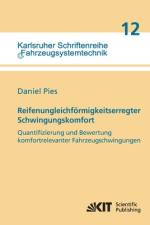 Reifenungleichförmigkeitserregter Schwingungskomfort - Quantifizierung und Bewertung komfortrelevanter Fahrzeugschwingungen af Daniel Pies