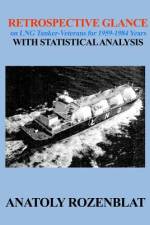 Retrospective Glance on LNG Tanker-Veterans for 1959-1984 Years with Statistical Analysis af Anatoly Rozenblat