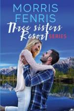 Three Sisters Resort Boxset af Morris Fenris