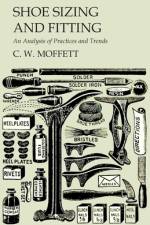 Shoe Sizing and Fitting - An Analysis of Practices and Trends af C. W. Moffett