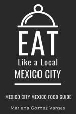 Eat Like a Local- Mexico City af Eat Like a Local