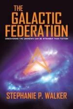 The Galactic Federation af Stephanie P. Walker