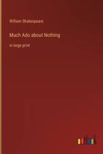 Much Ado about Nothing af William Shakespeare