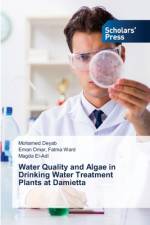 Water Quality and Algae in Drinking Water Treatment Plants at Damietta af Mohamed Deyab