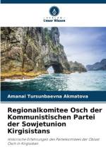 Regionalkomitee Osch der Kommunistischen Partei der Sowjetunion Kirgisistans af Amanai Tursunbaevna Akmatova