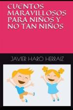 Cuentos Maravillosos Para Niños Y No Tan Niños af Javier Haro Herraiz