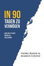 IN 90 TAGEN ZU VERMÖGEN