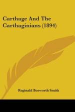 Carthage And The Carthaginians (1894) af Reginald Bosworth Smith