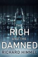 The Rich and the Damned af Richard Himmel