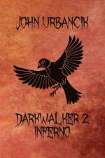 DarkWalker 2: Inferno af John Urbancik