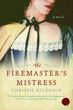 Firemaster's Mistress, The af Christie Dickason