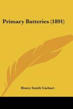 Primary Batteries (1891) af Henry Smith Carhart