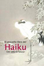 El pequeño libro del haiku af Glen Alberto Salazar