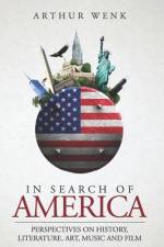 In Search of America af Arthur Wenk