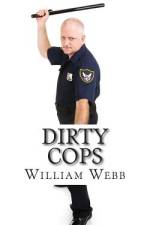 Dirty Cops af William Webb
