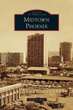 Midtown Phoenix af Derek D Horn