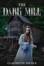 The Dark Mill af Claudette Nicole