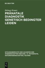 Pranatale Diagnostik genetisch bedingter Leiden af Kraatz Helmut Kraatz