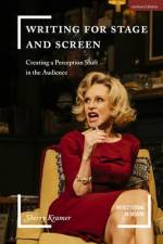 Writing for Stage and Screen af Sherry Kramer
