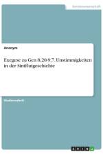 Exegese zu Gen 8,20-9,7. Unstimmigkeiten in der Sintflutgeschichte af Frieda von Meding