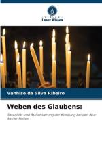 Weben des Glaubens: af Vanhise Da Silva Ribeiro