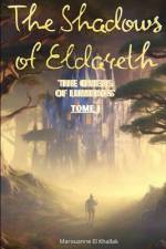 The Shadows of Eldareth af Marouanne El Khallak