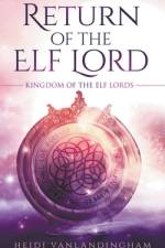 Return of the Elf Lord af Heidi Vanlandingham