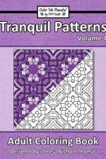 Tranquil Patterns Adult Coloring Book, Volume 4 af Teresa Nichole Thomas
