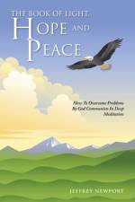 The Book of Light, Hope and Peace af Jeffrey Newport
