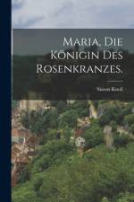 Maria, die Königin des Rosenkranzes. af Simon Knoll