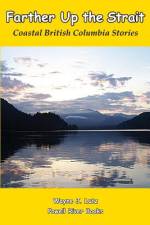 Farther Up the Strait af Wayne J. Lutz