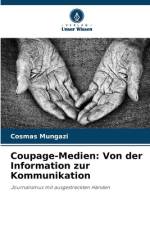 Coupage-Medien: Von der Information zur Kommunikation af Cosmas Mungazi