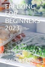 Freezing for Beginners 2023 af Carol Demand