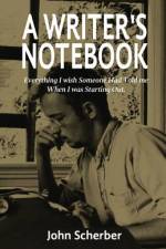 A Writer's Notebook af John E. Scherber