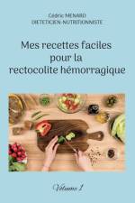 Mes recettes faciles pour la rectocolite hémorragique af Cedric Menard