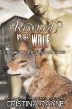 Rescued? by the Wolf (Riverford Shifters #1.5) af Cristina Rayne