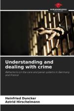 Understanding and dealing with crime af Heinfried Duncker