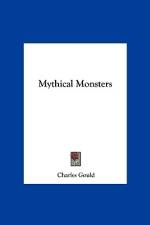 Mythical Monsters af Charles Gould